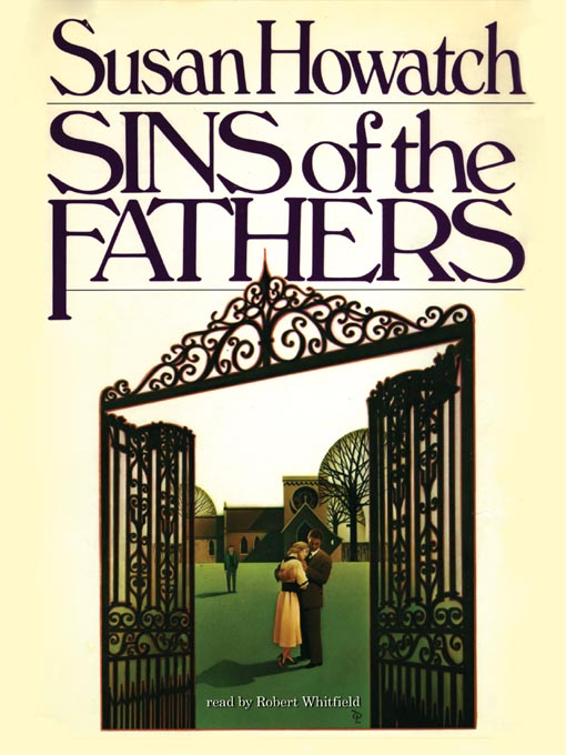 Title details for Sins of the Fathers by Susan Howatch - Available